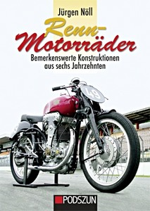 Buch: Renn-Motorräder: Bemerkenswerte Konstruktionen aus sechs Jahrzehnten