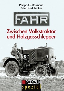 Livre : Fahr: Zwischen Volkstraktor und Holzgasschlepper