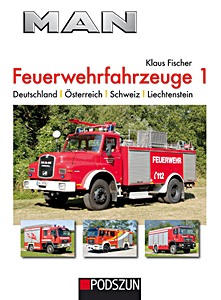 Książka: MAN Feuerwehrfahrzeuge (Band 1) - Deutschland, Österreich, Schweiz, Liechtenstein 