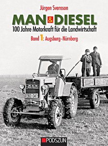 Livre: MAN & Diesel 100 Jahre Motorkraft für die Landwirtschaft (Band 1) - Augsburg-Nürnberg