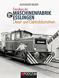 Książka: Fotoalbum der Maschinenfabrik Esslingen: Diesel- und Elektrolokomotiven 