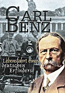 Książka: Carl Benz: Lebensfahrt eines deutschen Erfinders