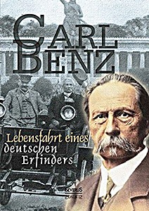 Livre: Carl Benz: Lebensfahrt eines deutschen Erfinders 