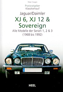 Boek: Jaguar / Daimler XJ6, XJ12 & Sovereign - Alle Modelle der Serien 1, 2 & 3 (1968-1992) - Praxisratgeber Klassikerkauf