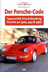 Livre : Der Porsche Code - Typenschild-Entschlüsselung Porsche 911 (964, 993 & 996) 