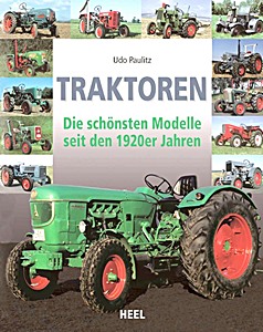 Livre: Traktoren: Die schonsten Modelle seit den 1920er
