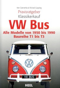 Livre: VW Bus: Alle Modelle (1950-1990) - Baureihe T1 bis T3 - Praxisratgeber Klassikerkauf