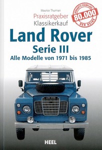 Książka: Land Rover Serie III: Alle Modelle (1971-1985) - Praxisratgeber Klassikerkauf