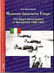 Książka: Rommels italienische Flieger - Die Regia Aeronautica in Nordafrika 1940-1943 