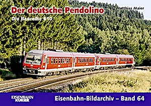 Boek: Der deutsche Pendolino - Die Baureihe 610