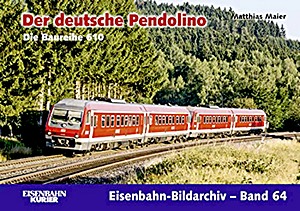 Boek: Der deutsche Pendolino - Die Baureihe 610 