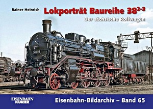 Livre: Lokportrat Baureihe 38.2-3 - Der sachsische Rollwagen