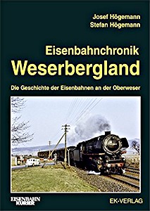 Livre: Eisenbahnchronik Weserbergland - Die Geschichte der Eisenbahnen an der Oberweser 