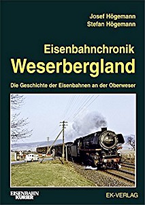 Livre: Eisenbahnchronik Weserbergland - Die Geschichte der Eisenbahnen an der Oberweser 