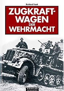 Boek: Zugkraftwagen der Wehrmacht 