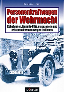 Boek: Personenkraftwagen der Wehrmacht - Kübelwagen, Einheits-PKW, eingezogene und erbeutete Personenwagen im Einsatz 