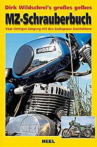 Livre: MZ-Schrauberhandbuch - Vom richtigen Umgang mit den Zschopauer Zweitaktern 