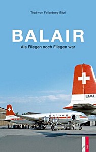 Livre : Balair - Als Fliegen noch Fliegen war 