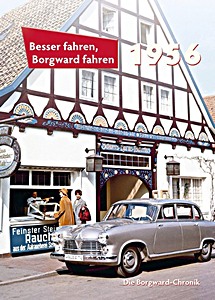 Buch: Besser fahren, Borgward fahren 1956: Die Borgward-Chronik 