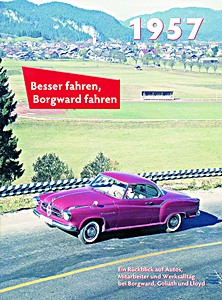 Buch: Besser fahren, Borgward fahren 1957: Die Borgward-Chronik 