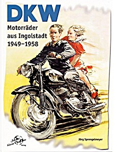 Boek: DKW Motorräder aus Ingoldstadt 1949-1958 