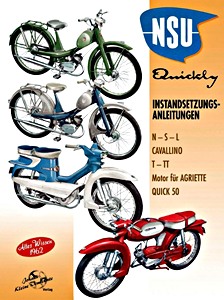 Buch: NSU Quickly Instandsetzungsanleitungen : N - S - L / Cavallino / T - TT / Motor für Agriette / Quick 50