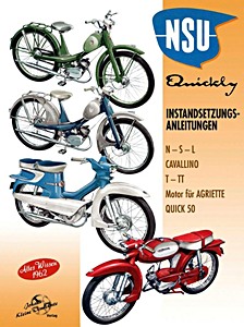 Buch: NSU Quickly Instandsetzungsanleitungen : N - S - L / Cavallino / T - TT / Motor für Agriette / Quick 50 