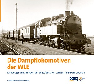 Buch: Die Dampflokomotiven der WLE - Fahrzeuge und Anlagen der Westfälischen Landeseisenbahn (Band 1) 