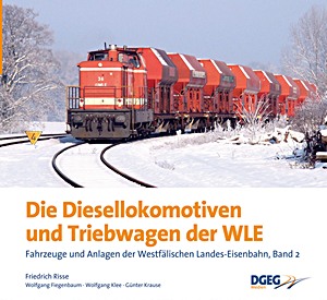 Boek: Die Diesellokomotiven und Triebwagen der WLE - Fahrzeuge und Anlagen der Westfälischen Landeseisenbahn (Band 2) 