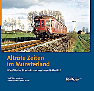 Książka: Altrote Zeiten im Münsterland - Westfälische Eisenbahn-Impressionen 1967-1987 