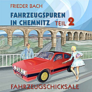 Boek: Fahrzeugspuren in Chemnitz (Teil 2) - Fahrzeugschicksale 