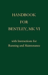 Livre: Handbook for Bentley Mk. VI - with instructions for running and maintenance