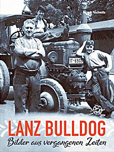 Książka: Lanz Bulldog - Bilder aus vergangenen Zeiten 