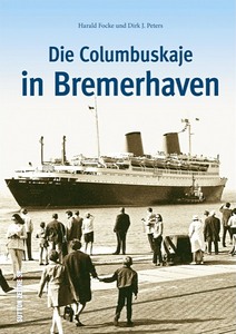 Livre: Die Columbuskaje in Bremerhaven
