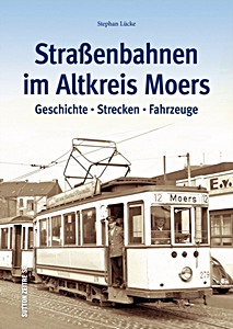 Książka: Straßenbahnen im Altkreis Moers