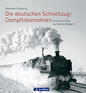 Livre : Die deutschen Schnellzug-Dampflokomotiven 