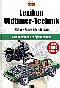 Buch: Lexikon Oldtimer-Technik: Motor, Fahrwerk, Aufbau - Von Anlasser bis Zylinderkopf 