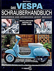 Livre : Das Vespa Schrauberhandbuch: Smallframe-Modelle (1965-1989) 