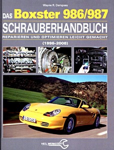 Buch: Das Porsche Boxster 986 / 987 Schrauberhandbuch (1997-2008) 