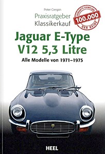 Boek: Jaguar E-Type V12 5.3 Litre: Alle Modelle (1971-1975) - Praxisratgeber Klassikerkauf