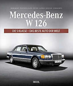 Książka: Mercedes-Benz W 126: Die S-Klasse - Das beste Auto der Welt 