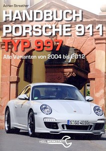 Livre: Handbuch Porsche 911 Typ 997 - Alle Varianten (2004-2012)