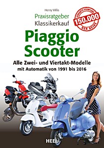 Buch: Piaggio Scooter: Alle Zwei- und Viertaktmodelle mit Automatik (1991-2016) - Praxisratgeber Klassikerkauf