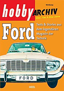 Boek: Hobby Archiv: Ford (1954-1984) - Tests und Stories aus dem legendären Magazin der Technik 