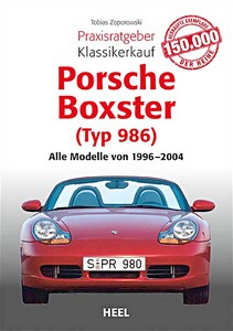 Livre: Porsche Boxster (Typ 986): Alle Modelle (1996-2004) - Praxisratgeber Klassikerkauf