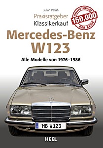 Książka: Mercedes-Benz W 123: Alle Modelle (1976-1986) - Praxisratgeber Klassikerkauf