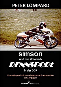 Książka: Simson und der Motorrad-Rennsport in der DDR: Eine außergewöhnliche und spannende Dokumentation 