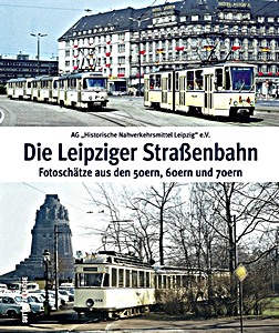 Boek: Die Leipziger Straßenbahn - Fotoschätze aus den 50ern, 60ern und 70ern 