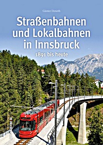 Boek: Strassenbahnen und Lokalbahnen in Innsbruck