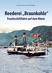 Buch: Reederei Braunkohle - Frachtschifffahrt auf dem Rhein